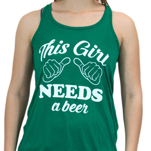 This Girl Needs a Beer Ladies Tank